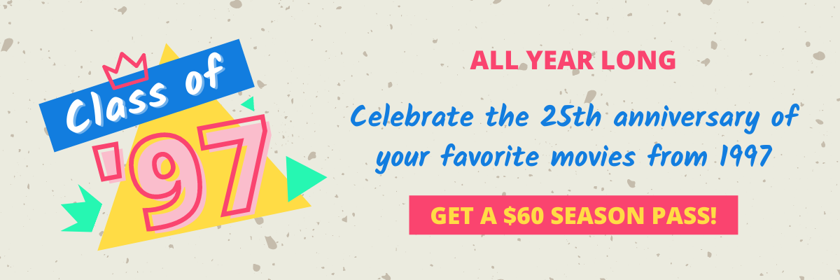 All Class of '97 movie tickets are regular price. 2 PM showtime follows matinee pricing and 7 PM follows evening pricing.
